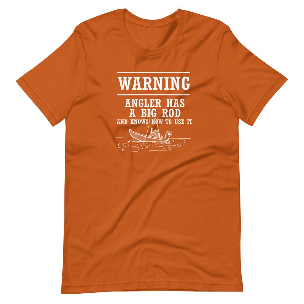 Fishing Shirt - Angler Has a Big Rod - Outdoors Thrill