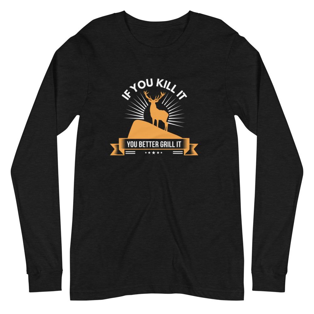 Grill It Unisex Long Sleeve Tee - Outdoors Thrill