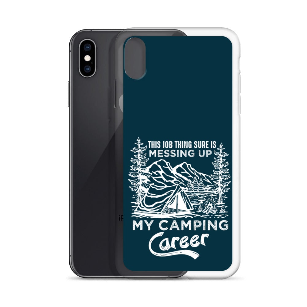 Camping Career iPhone Case - Outdoors Thrill