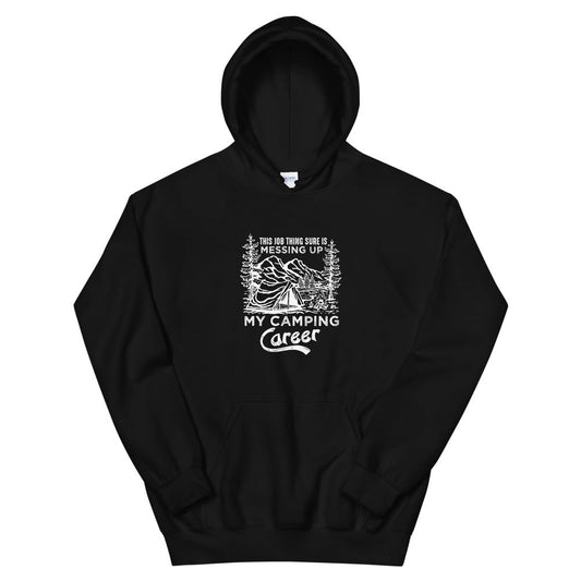 Camping Career Unisex Hoodie - Outdoors Thrill