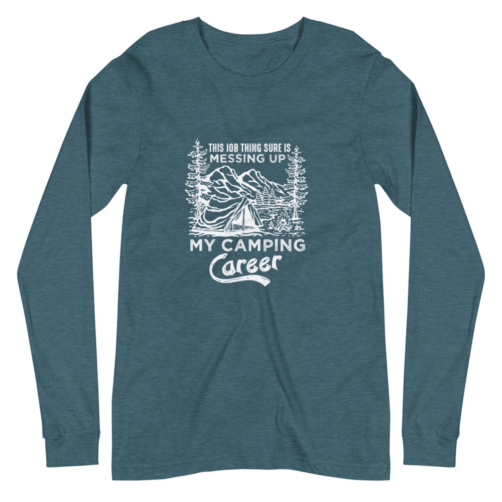 Camping Career Unisex Long Sleeve Tee - Outdoors Thrill