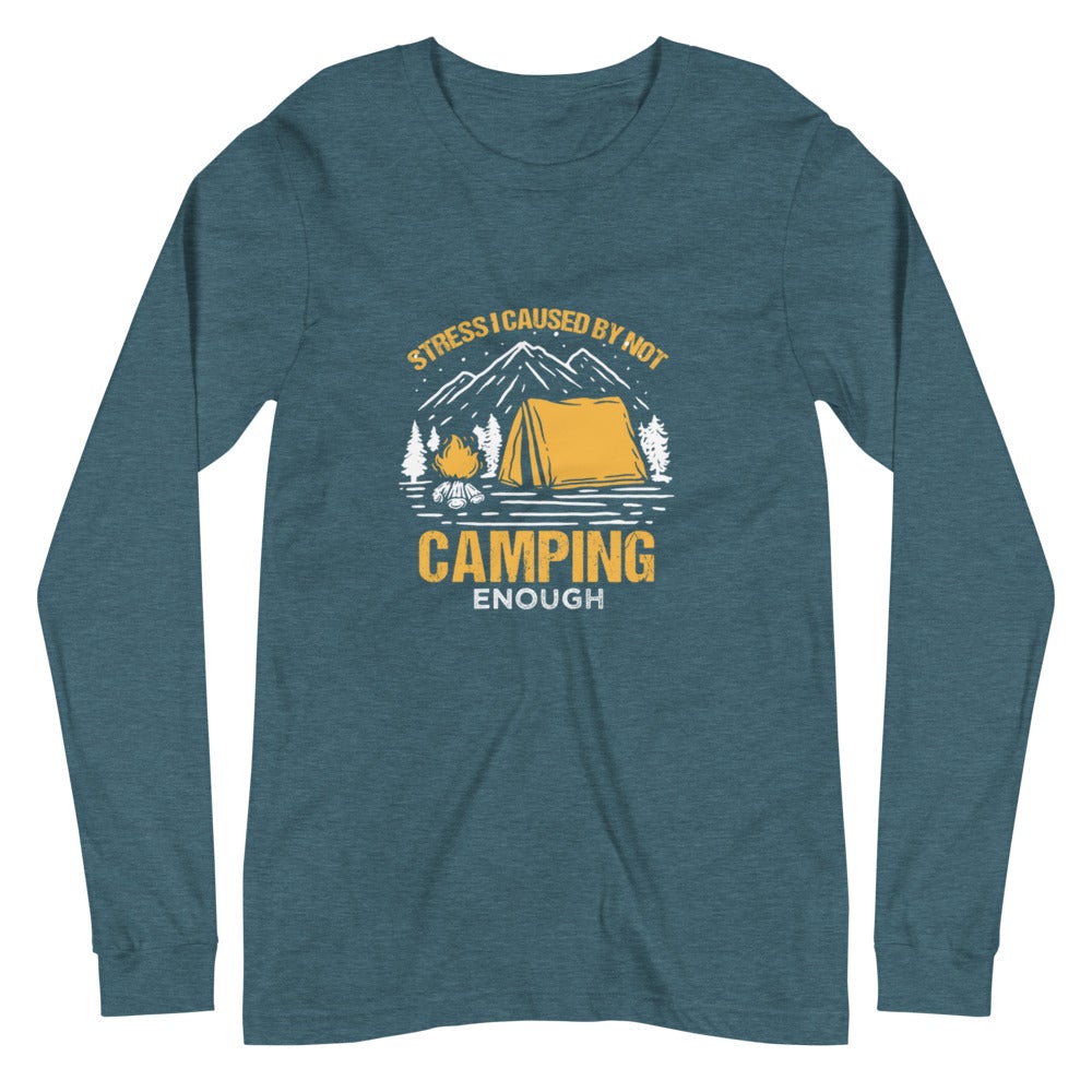 Camping Stress Unisex Long Sleeve Tee - Outdoors Thrill