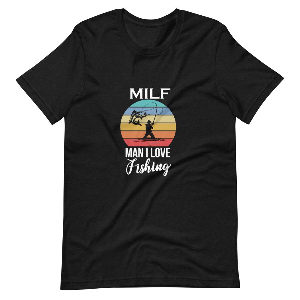 Fishing Milf Unisex T-Shirt - Outdoors Thrill