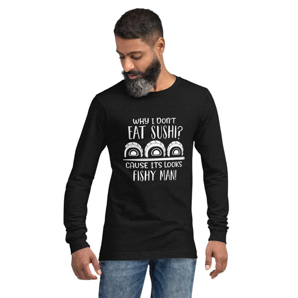 Fishy Sushi Unisex Long Sleeve Tee - Outdoors Thrill