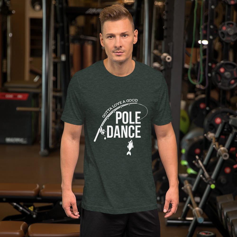 Pole Dance Unisex T-Shirt - Outdoors Thrill