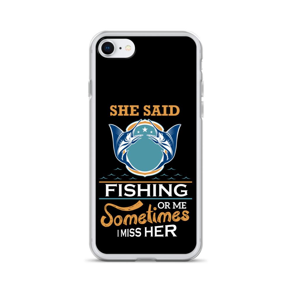 She Said iPhone Case - Outdoors Thrill