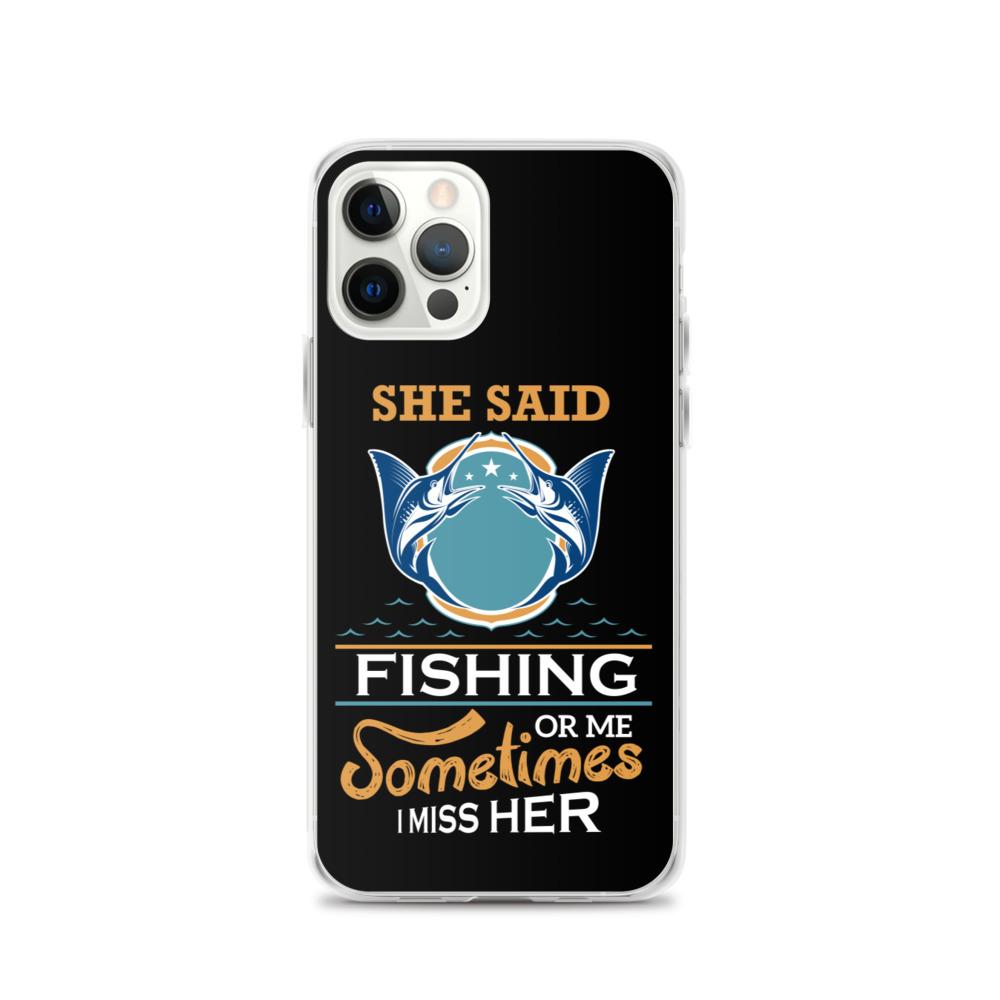 She Said iPhone Case - Outdoors Thrill