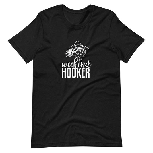 Weekend Hooker Unisex T-Shirt - Outdoors Thrill